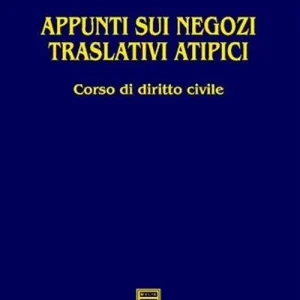 Appunti sui negozi traslativi atipici. Corso di diritto civile Compra Oggi Stesso