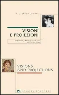 Visioni e proiezioni. Testo inglese a fronte Direttamente Dal Produttore