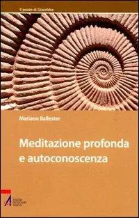 Meditazione profonda e autoconoscenza Bestseller