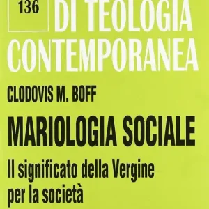 Mariologia sociale. Il significato della Vergine per la società Subito Disponibile