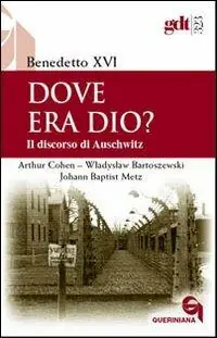 Dove era Dio? Il discorso di Auschwitz Spedizione Espresso