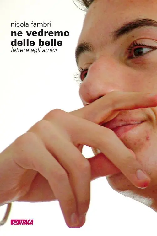 Solo Oggi Ne vedremo delle belle. Lettere agli amici