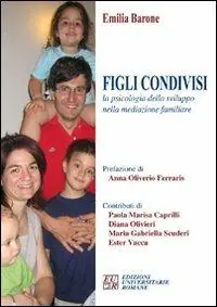 Di Tendenza Figli condivisi. La psicologia dello sviluppo nella mediazione familiare
