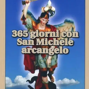 Acquista Ora Trecentosessantacinque giorni con san Michele arcangelo