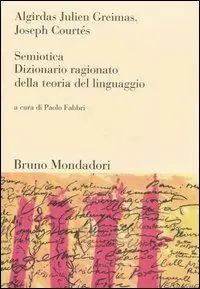 Ultimissimo Modello Semiotica. Dizionario ragionato della teoria del linguaggio