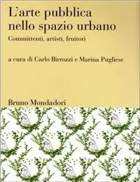 Ultimissimo Modello L‘arte pubblica nello spazio urbano. Ediz. illustrata