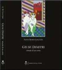 Ordina Subito Giuse Dimitri. Ritratto di un esteta. Ediz. illustrata