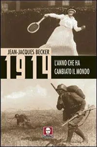 Occasione 1914. L‘anno che ha cambiato il mondo