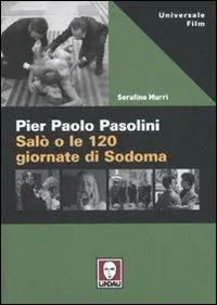 Prezzo Conveniente Pier Paolo Pasolini. Salò o le 120 giornate di Sodoma