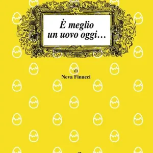 Economico È meglio un uovo oggi...