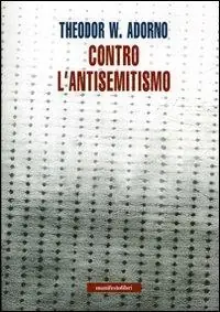 Compra Online Contro l‘antisemitismo di oggi