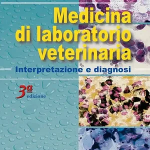 Medicina di laboratorio veterinaria interpretazione e diagnosi Solo Oggi