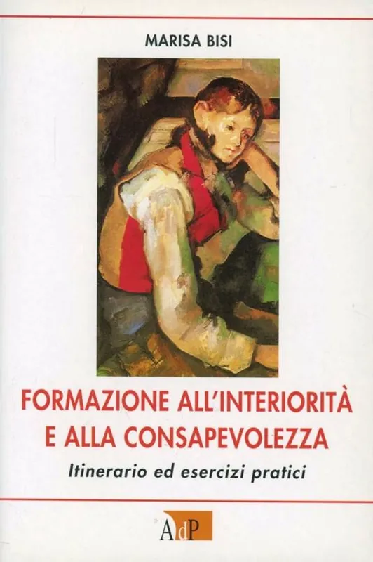Prezzo Conveniente Formazione all‘interiorità e alla consapevolezza. Itinerario ed esercizi spirituali