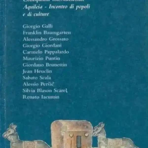 Le reliquie e il potere. Colloquium internazionale. Aquileia incontro di popoli e culture Pagamento Sicuro