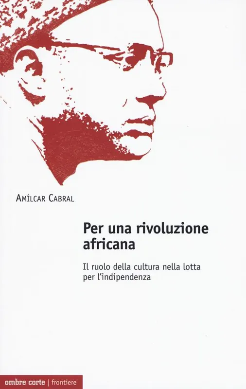 Prezzo Scontato Per una rivoluzione africana. Il ruolo della cultura nella lotta per l‘indipendenza