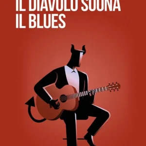 Promozione Esclusiva Il diavolo suona il blues