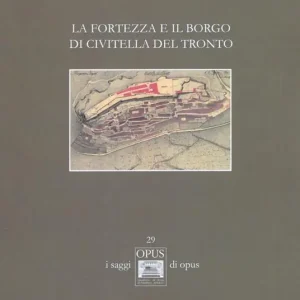 Promo Stagionale La fortezza e il borgo di Civitella del Tronto. Ediz. a colori