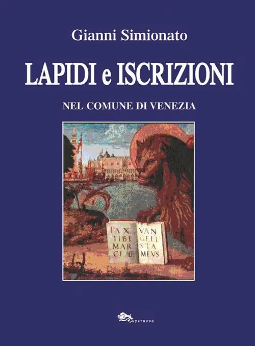 Lapidi e iscrizioni nel comune di Venezia. Nuova ediz. Saldi