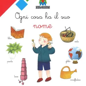 Ogni cosa ha il suo nome. Montessori. Ediz. a colori Promo Stagionale