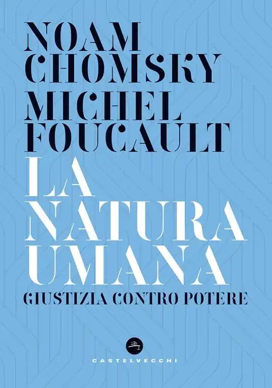 Offerta Speciale La natura umana. Giustizia contro potere