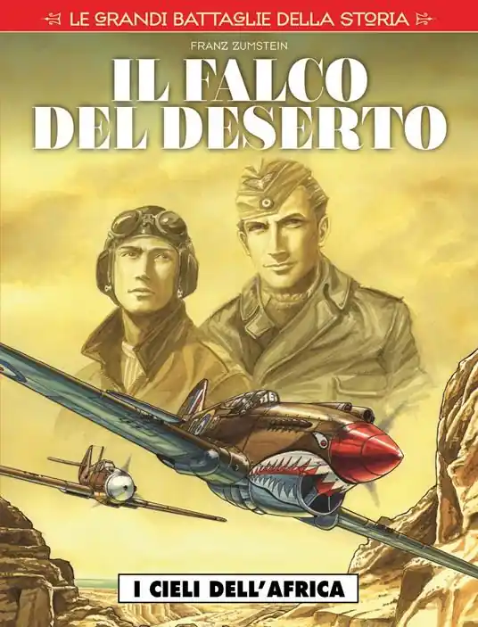 Le grandi battaglie della storia. Vol. 13 I cieli dell‘Africa. Il falco del deserto Compra Adesso