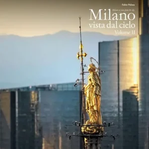 Milano vista dal cielo. Ediz. italiana e inglese. Vol. 2 Più Venduto