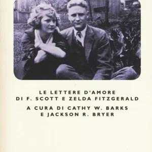 Caro Scott, carissima Zelda. Le lettere d‘amore di F. Scott e Zelda Fitzgerald Solo Oggi