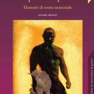 Spedito Oggi Apocalissi queer. Elementi di teoria antisociale