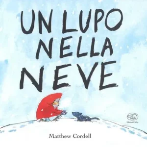 Un lupo nella neve. Ediz. a colori Offerta