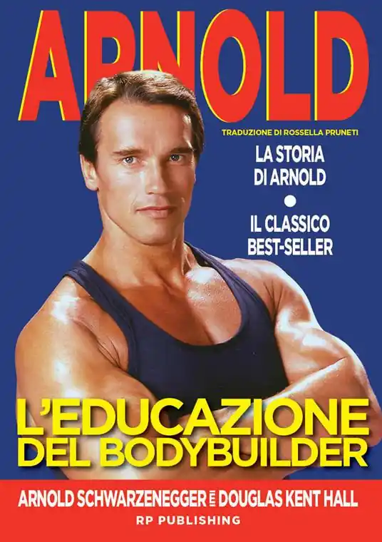 Occasione L‘educazione del bodybuilder. La storia di Arnold