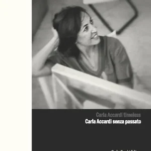 Soddisfatti O Rimborsati Carla Accardi timeless-Carla Accardi senza passato. Ediz. bilingue
