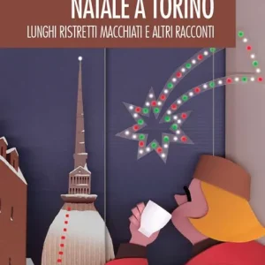 Consegna Rapida Natale a Torino. Lunghi, ristretti, macchiati e altri racconti