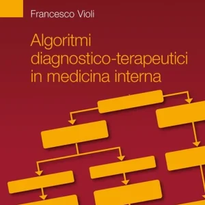 Algoritmi diagnostico-terapeutici in medicina interna Subito Disponibile
