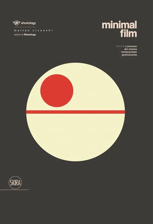 Quantità Limitata Minimal Film. L‘universo del cinema reinterpretato graficamente. Ediz. a colori