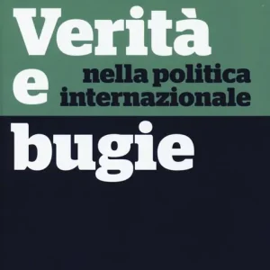 Di Tendenza Verità e bugie nella politica internazionale