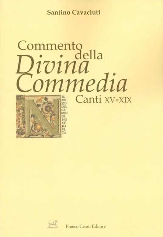 Commento della «Divina Commedia». Canti XV-XIX Offerta Lampo