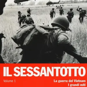 Prezzo Di Fabbrica Il sessantotto. Vol. 1 La guerra del Vietnam. I grandi miti. La società in gabbia