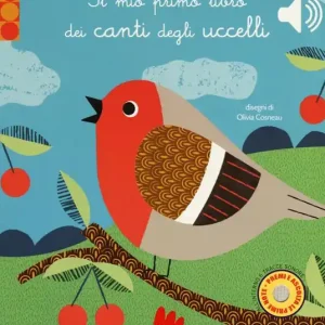 Ultima Occasione Il mio primo libro dei canti degli uccelli. Libro sonoro. Ediz. a colori
