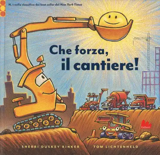 Soddisfatti O Rimborsati Che forza, il cantiere! Ediz. a colori