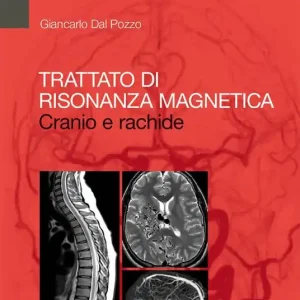 Trattato di risonanza magnetica. Cranio e rachide Compra Online