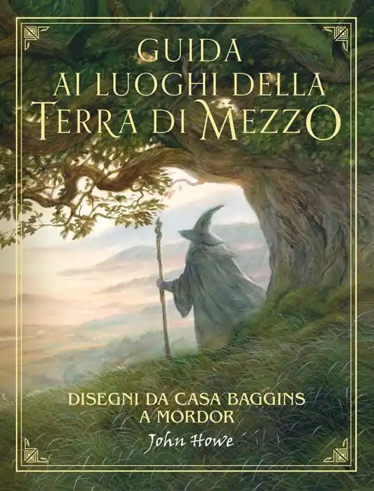Guida ai luoghi della Terra di Mezzo. Disegni da casa Baggins a Mordor Ultime Pezzi