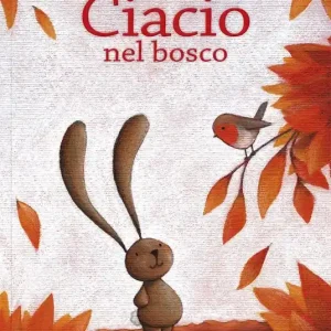 Miglior Prezzo Ciacio nel bosco. Ediz. a colori
