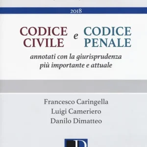 Compra Adesso Codice civile e codice penale. Annotati con la giurisprudenza più importante e attuale