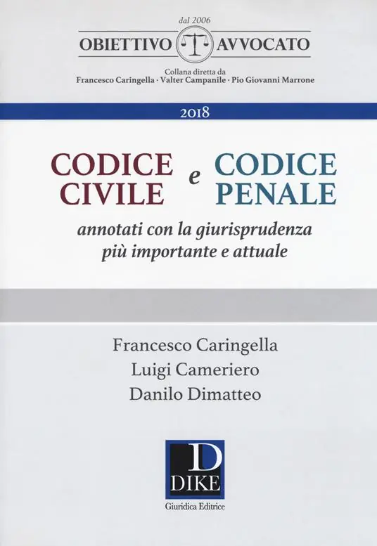 Compra Adesso Codice civile e codice penale. Annotati con la giurisprudenza più importante e attuale