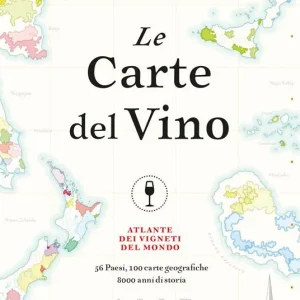 Compra Adesso Le carte del vino. Atlante dei vigneti del mondo. Ediz. a colori