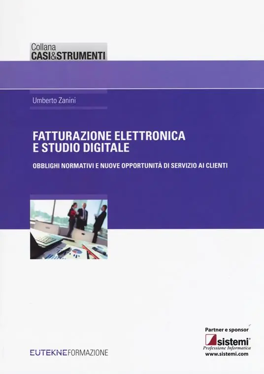 Offerta Speciale Fatturazione elettronica e studio digitale. Obblighi normativi e nuove opportunità di servizio ai clienti