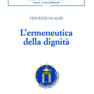 L‘ ermeneutica della dignità Prezzo Ridotto
