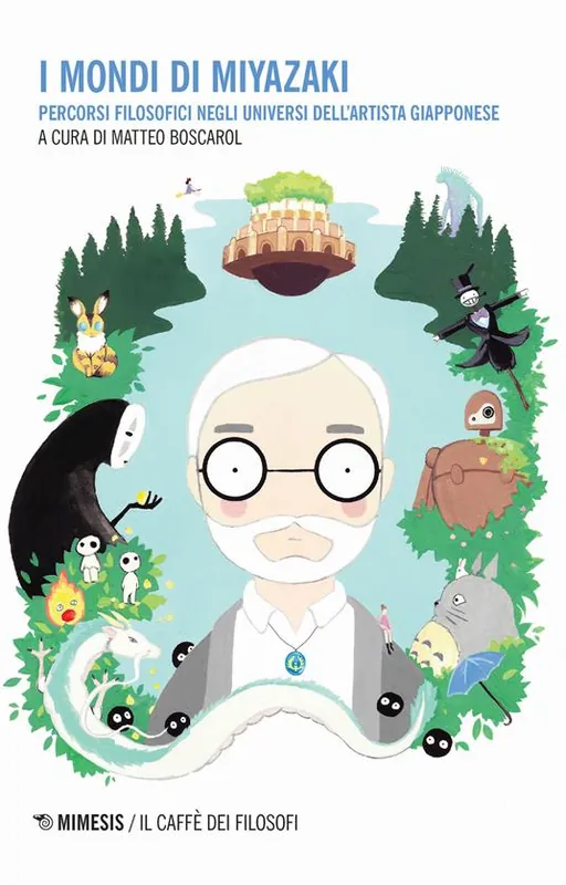I mondi di Miyazaki. Percorsi filosofici negli universi dell‘artista giapponese Subito Disponibile