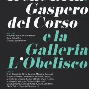 Irene Brin, Gasparo Del Corso e la Galleria L‘Obelisco. Ediz. illustrata Promo Stagionale