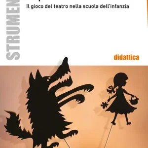 Colpo di scena! Il gioco del teatro nella scuola dell‘infannzia Ultimissimo Modello